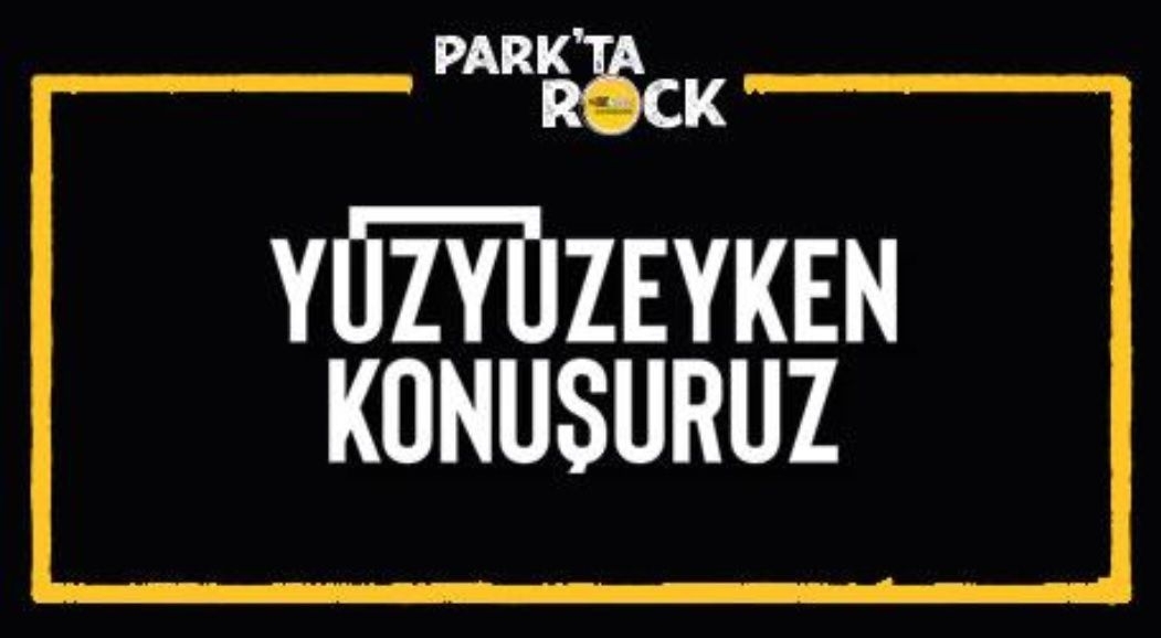 Park'ta Rock - Yüzyüzeyken Konuşuruz